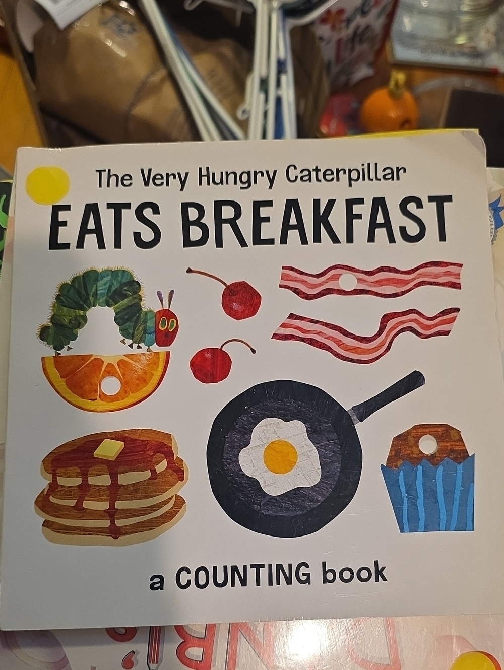 The Very Hungry Caterpillar Eats Breakfast